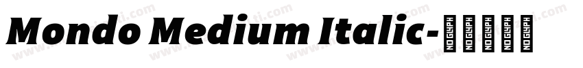 Mondo Medium Italic字体转换